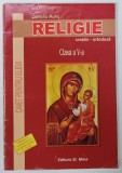 RELIGIE , CRESTIN - ORTODOXA , CLASA A V -A de CAMELIA MUHA , CAIET PENTRU ELEVI , 2012