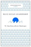 Blue Ocean Leadership (Harvard Business Review Classics)