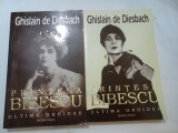 PRINTESA BIBESCU (1886-1973) - 2 volume - GHISLAIN DE DIESBACH