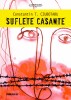 AMS - C. T. CIUBOTARU - SUFLETE CASANTE (CU AUTOGRAF PTR. CARMEN STEICIUC)