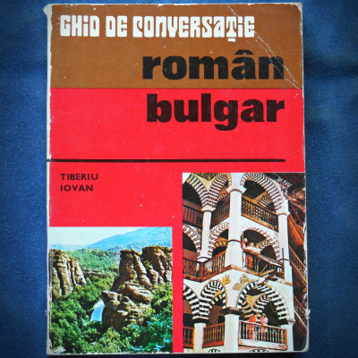 GHID DE CONVERSATIE ROMAN-BULGAR - TIBERIU IOVAN foto