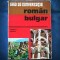 GHID DE CONVERSATIE ROMAN-BULGAR - TIBERIU IOVAN