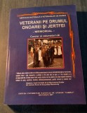 Veteranii pe drumul onoarei si jerfei memorial Victor Atanasiu