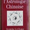Zentaho Li Chang - Se connaitre par l&#039;astrologie chinoise