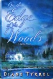Diane Tyrrel - On the Edge of the Woods