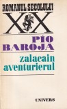 Cumpara ieftin Pio Baroja - Zalacain Aventurierul, Roman Actiune si Aventura, Editia 1973, Brosata, 205 Pagini