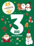 25 de activitati pentru varsta mea: 3 ani. Omul de zapada - Editura Litera