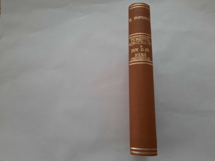 TUDOR POPESCU - TURISTUL SINGURATIC/DOI DOMNI FARA UMBRELE LEGATA LUX RF11/0