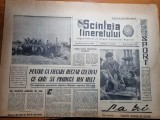 Scanteia tineretului 27 august 1963-art. regiunea arges,timisoara ,deva,galati