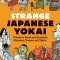 Strange Japanese Yokai: A Guide to Weird and Wonderful Monsters, Demons and Spirits