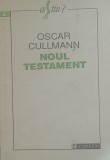 OSCAR CULLMANN - NOUL TESTAMENT, Humanitas