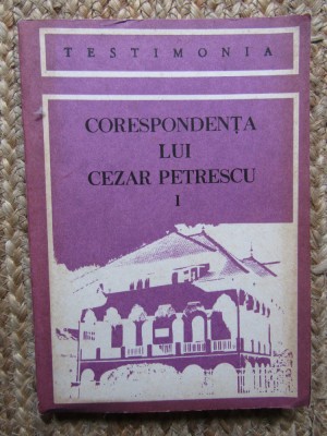 Corespondenta Lui Cezar Petrescu I - Stefan Ionescu foto