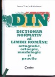 AS - IOANA VINTILA-RADULESCU - DICTIONAR NORMATIV AL LIMBII ROMANE ORTOGRAFIC,ORTOEPIC,MORFOLOGIC SI PRACTIC
