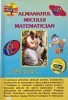 Almanahul Micului Matematician: Nicolae Arsenie, George Arion, Sergiu Goldner, Casa Scanteii, Novosti, 352/208/336 pagini, 1986/1990/1988