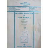 PROBLEME REZOLVATE SI TESTE DE FIZICA VOL.1-CORNELIU CIUBOTARIU SI COLAB.-244930