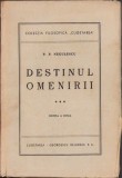 C779N Destinul omenirii de P P Negulescu, volumul III, 1944, Editura Cugetarea-Georgescu Delafras, București