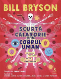 Scurtă călătorie prin corpul uman - Paperback brosat - Bill Bryson - Polirom