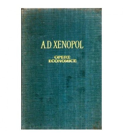 A.D. Xenopol - Opere economice - Texte alese - 115328