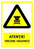 semn atentie trecere vagoneti