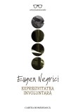 Expresivitatea Involuntara | Eugen Negrici