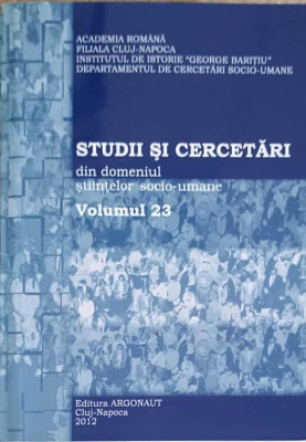 STUDII SI CERCETARI DIN DOMENIUL STIINTELOR SOCIO-UMANE VOL.23-MONICA ALBU, NARCISA COZEA SI COLAB. foto