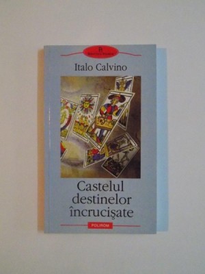CASTELUL DESTINELOR INCRUCISATE de ITALO CALVO, 2002 foto
