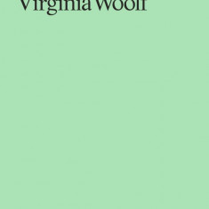 Oh, To Be a Painter! | Virginia Woolf