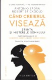 AS - ANTONIO ZADRA - CAND CREIERUL VISEAZA, STIINTA SI MISTERELE SOMNULUI