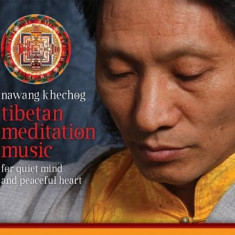 Tibetan Meditation Music: For Quiet Mind and Peaceful Heart