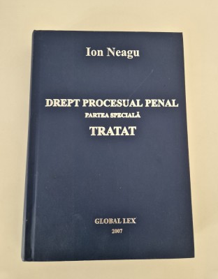 Ion Neagu Drept Procesual Penal Partea Speciala Tratat 2007 foto