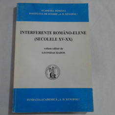 INTERFERENTE ROMANO-ELENE (SECOLELE XV-XX) - ACADEMIA ROMANA INSTITUTUL DE ISTORIE ,,A. D. XENOPOL")