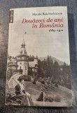 Douazeci de ani in Romania 1889 1911 Maude Rea Parkinson