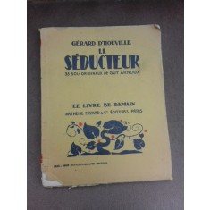 Le Seducteur, 38 bois originaux de Guy Arnoux - Gerard d&#039;Houville (carte in limba franceza)