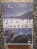 QUI A TUE JANE DOE ? -R.J. KAISER