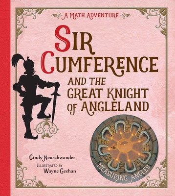 Sir Cumference: And the Great Knight of Angleland foto