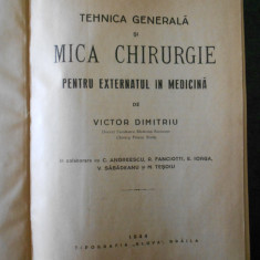 TEHNICA GENERALA SI MICA CHIRURGIE PENTRU EXTERNATUL IN MEDICINA (1944)