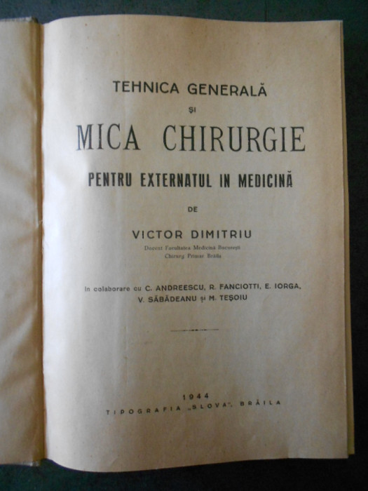 TEHNICA GENERALA SI MICA CHIRURGIE PENTRU EXTERNATUL IN MEDICINA (1944)
