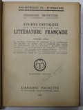 ETUDES CRITIQUES SUR L &#039;HISTOIRE DE LA LITTERATURE FRANCAISE par FERDINAND BRUNETIERE , 1922