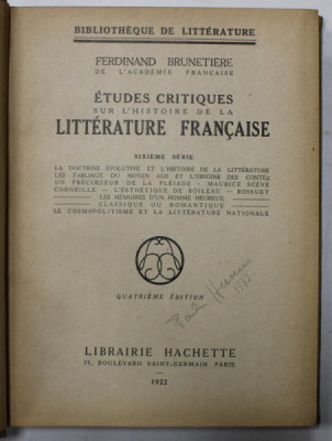 ETUDES CRITIQUES SUR L &amp;#039;HISTOIRE DE LA LITTERATURE FRANCAISE par FERDINAND BRUNETIERE , 1922 foto