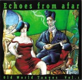 Various - Echoes From Afar - Old World Tangos Vol. 1, CD