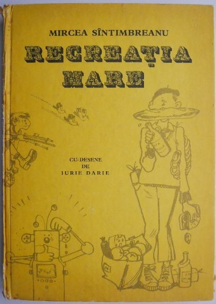 Recreatia mare &ndash; Mircea Sintimbreanu