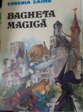 BAGHETA MAGICA EUGENIA ZAIMU