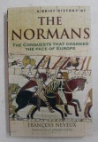 A BRIEF HISTORY OF THE NORMANS by FRANCOIS NEVEUX , 2008