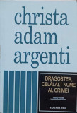 DRAGOSTEA CELALALT NUME AL CRIMEI-C.A. ARGENTI