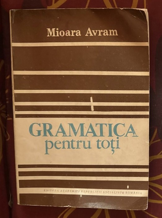 Mioara Avram - Gramatica pentru toti