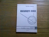 BUCURESTI-SIBIU - Colectia in Ajutorul Ghidului Interpret nr. 6 - 1977, 143 p., Alta editura