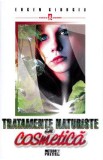 Tratamente naturiste in cosmetica - Eugen Giurgiu