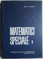 Matematici speciale 1 &amp;ndash; I. Gh. Sabac foto