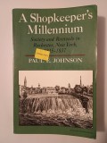 Paul E. Johnson - A Shopkeeper&#039;s Millennium: Society and Revivals in Rochester, New York 1815-1837