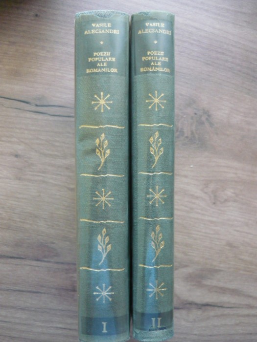 VASILE ALECSANDRI - POEZII POPULARE ALE ROMANILOR - 2 volume - 1965